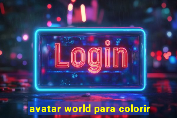 avatar world para colorir